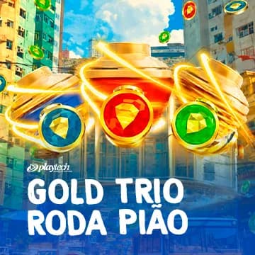 Gold Trio: Roda Pião™
