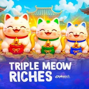 Triple Meow Riches™