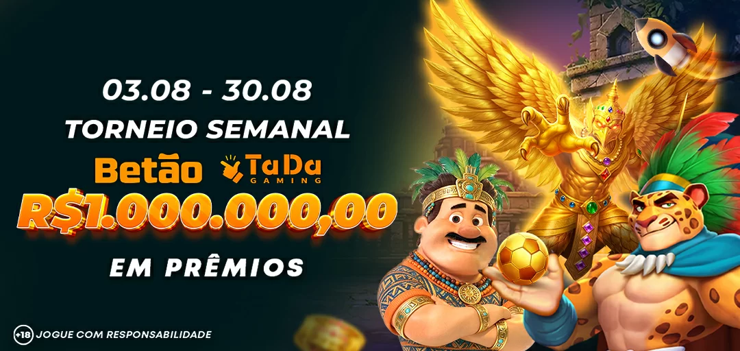 Torneio SEMANAL Betão TADA Gaming 1.000.000,00 Reais em Premios