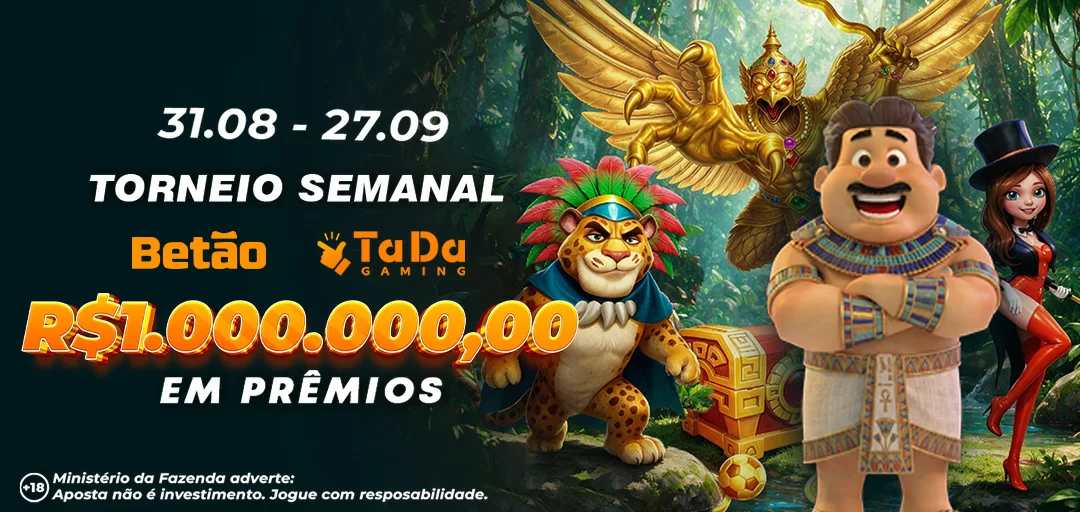 Torneio SEMANAL Betão TADA Gaming 1.000.000,00 Reais em Premios